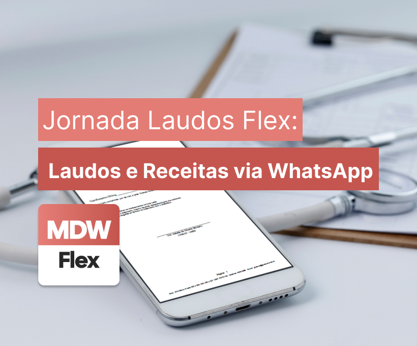 Jornada Laudos Flex: envie laudos e receitas diretamente pelo WhatsApp